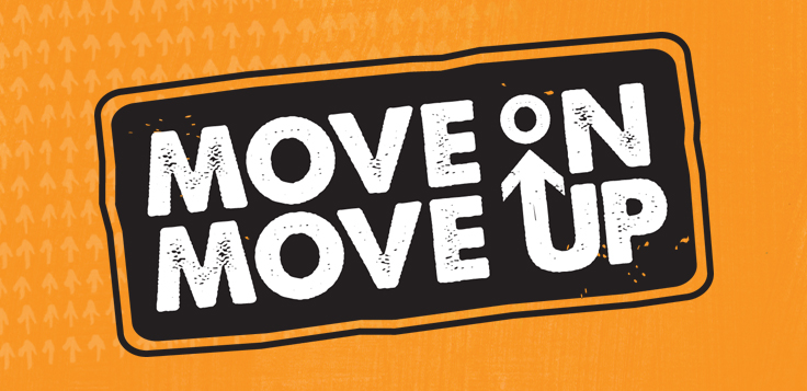 Move On Move Up!